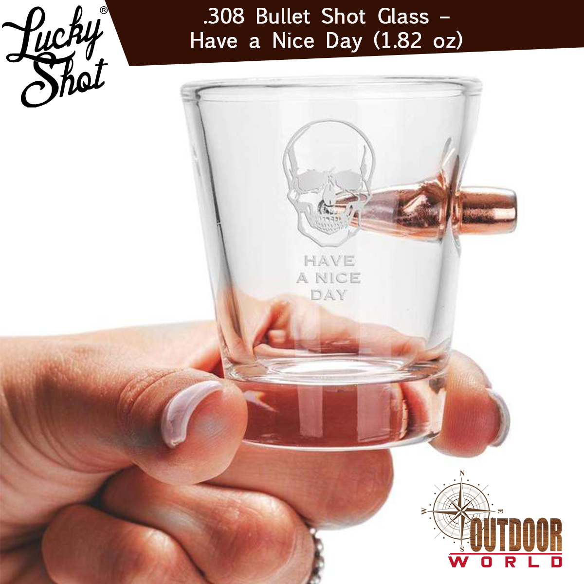 LSBSG-ND / Bullet Shot Glass - .308 Projectile - Have a Nice Day(1.82 oz)