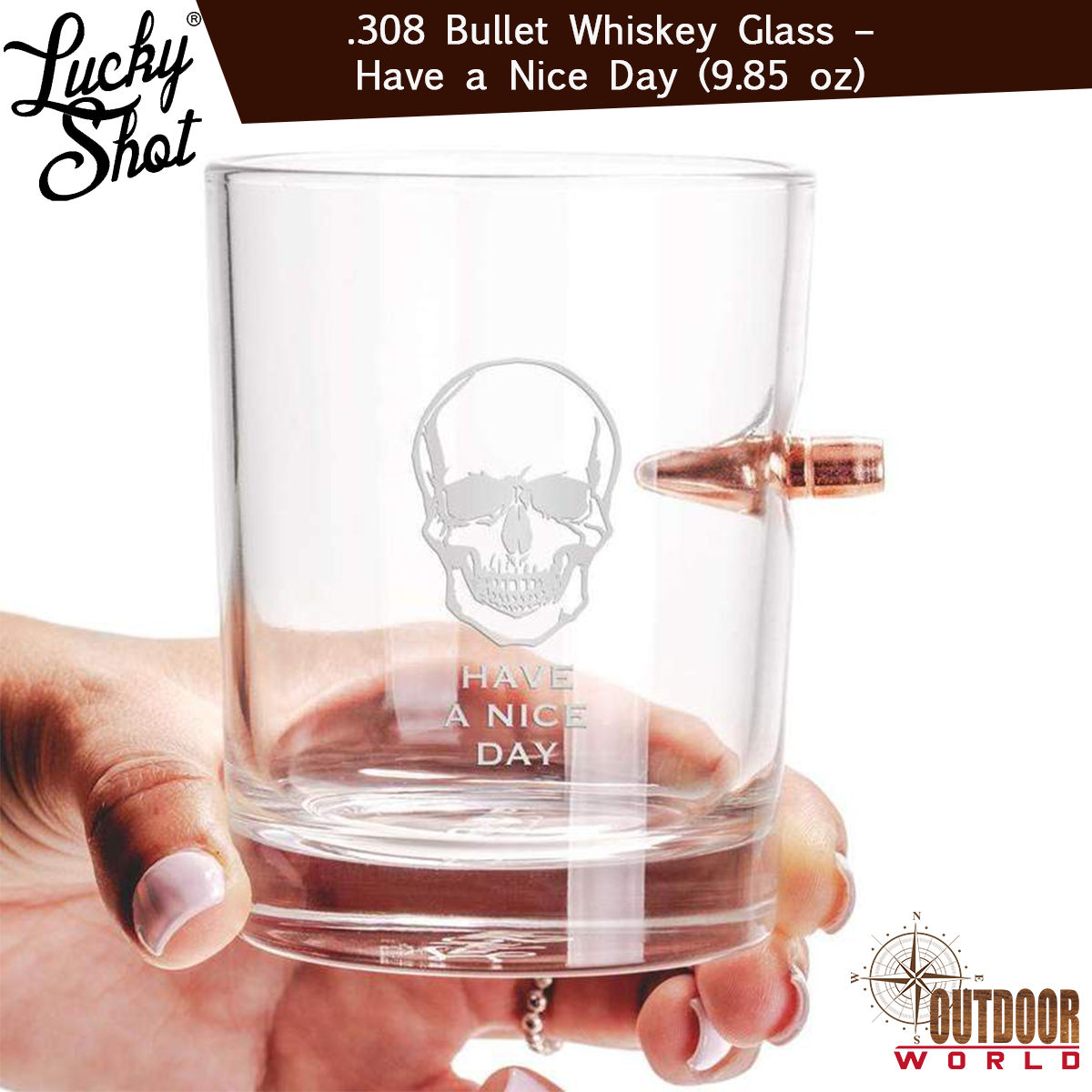 LSBWG-ND / 308 Bullet Whiskey Glass – Have a Nice Day (9.85 oz)